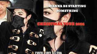 Michael Jackson Wanna Be Starting Something Christmas Tour 2022