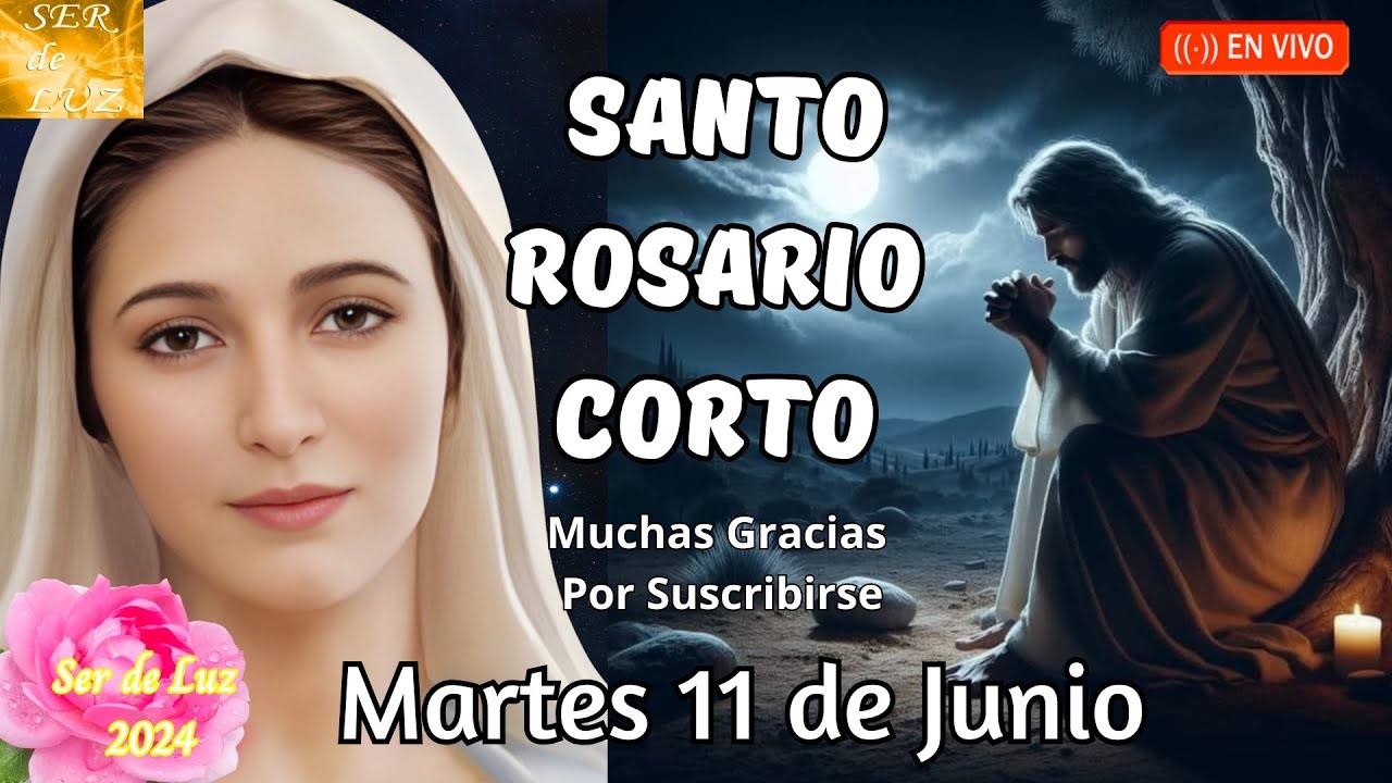 Santo Rosario Corto (Short Holy Rosary) Martes 11 de Junio 🌹 Misterios