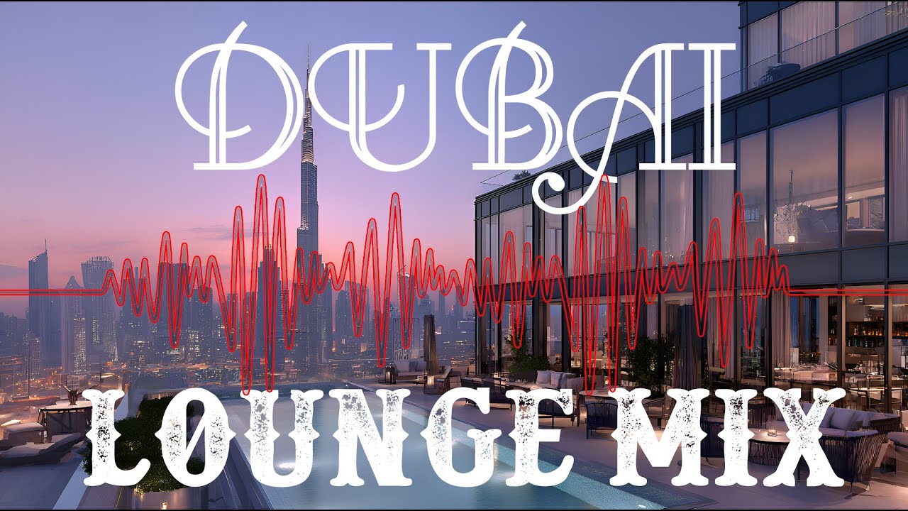 DUBAI LOUNGE MIX ❤ Habibi Mix ❤ Best Of Deep House Chill Out Mix ❤ Arabic Dubai Dubi Lounge MIX  ❤4K