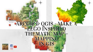 ArcGIS & QGIS - Make a Lego inspired Thematic Map –Mapping in GIS
