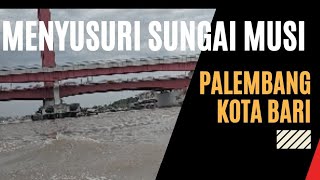 Palembang Kota Bari || karel simon  || jembata ampera || jembatan musi 4 || Pulau Kemaro