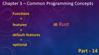 Celebrity ch3 part 14 - create feature using optional flag - functions in rust -by implRust Net Worth