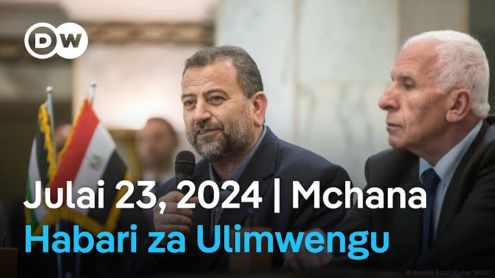 DW Kiswahili Habari za Ulimwengu | Julai 23, 2024 | Mchana | Swahili Habari leo