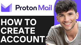 Protonmail Tutorial 2024 | How to Create an Account on Proton Mail