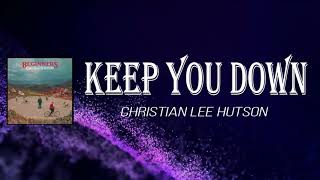 Christian Lee Hutson - Keep You Down (Lyrics)