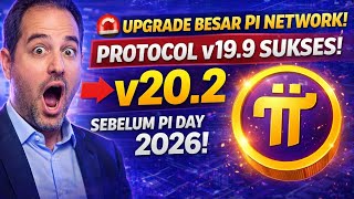 🚨 Upgrade Besar Pi Network! Protocol v19.9 Sukses — v20.2 Dikebut Sebelum Pi Day 2026!