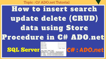 How to insert search update delete (CRUD) data using store procedure in C# ADO.net