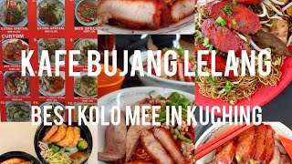 Kafe Bujang Lelang | Best Kolo Mee | Batu Kawa, Kuching