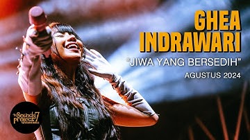 Ghea Indrawari - Jiwa Yang Bersedih Live at The Sounds Project Vol.7 (2024)