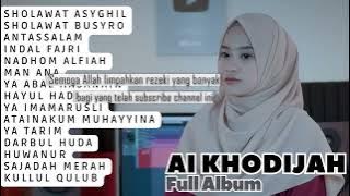 SHOLAWAT ASYGHIL   SHOLAWAT BUSYRO   AI KHODIJAH   FULL ALBUM   TANPA IKLAN