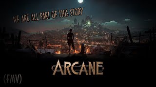 [ARCANE] •WE ARE ALL PART OF THIS STORY• (MUSIC VIDEO)