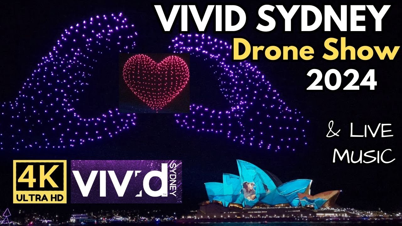 Vivid Sydney 2024 Drone Show FULL [4K] with LIVE MUSIC - Love is in the air