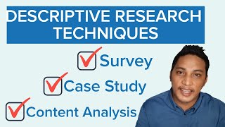 Famous DESCRIPTIVE RESEARCH TECHNIQUES: SURVEY, CASE STUDY, CONTENT ANALYSIS Wealth
