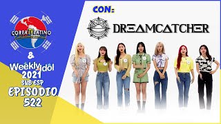 [Sub Español] Dreamcatcher  Weekly Idol E.522 [1080p]