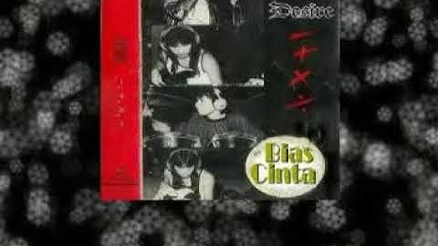 DESIRE   Bias Cinta