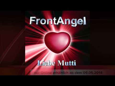 FrontAngel "Liebe Mutti" (Single zum Muttertag)