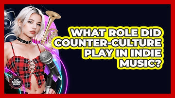 What Role Did Counter-culture Play In Indie Music? - Alt Scene Guru