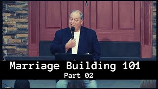 Marriage Building 101 - Part 2 | Joe McGee