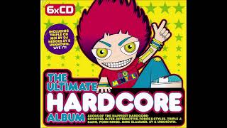 The Ultimate Hardcore Album (2002) - CD 1 (Mixed by Sy & Unknown)