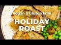 VEGAN GLUTEN-FREE HOLIDAY ROAST | Vegan Richa Recipes