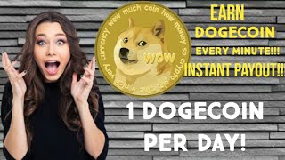 EARN DOGECOIN EVERY MINUTE! | INSTANT PAYOUT! | 100% LEGIT screenshot 4
