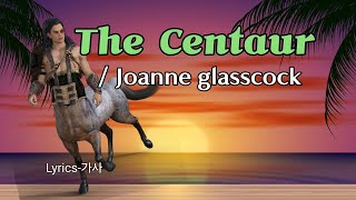The Centaur/ Joanne Glasscock (1974)
