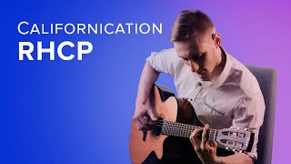 RHCP - Californication Fingerstyle | STERKHOV