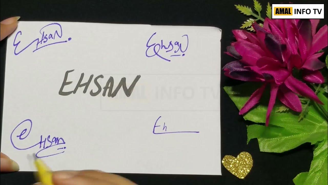 Ehsan Name Signature Handwritten Signature Style for Ehsan Name YouTube