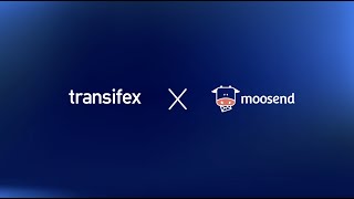 Transifex & Moosend: A localization success story