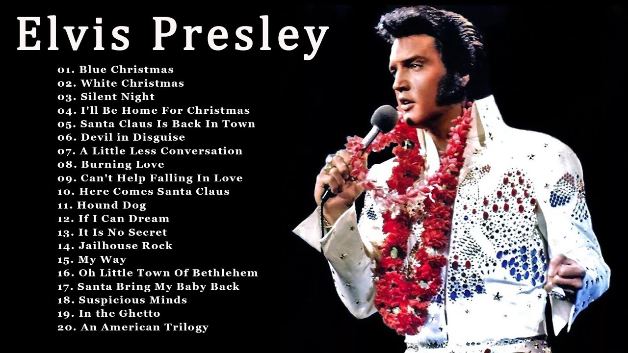 Elvis Presley Best Songs Playlist Ever Greatest Hits Of Elvis Presley