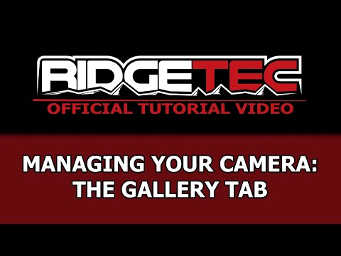 RidgeTec Tutorial - Managing Cameras: The Gallery Tab