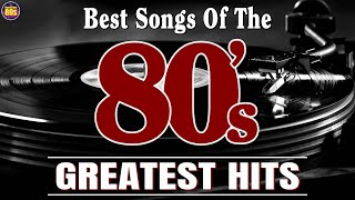 Back To The 80s Music  80's Greatest Hits  The Greatest Hits Of All Time
