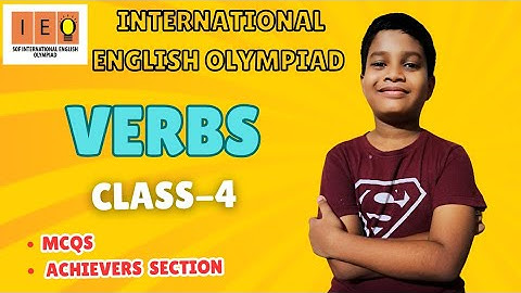 IEO- International English Olympiad | Chapter-5 Verbs | Class- 4 | English Practice Questions |