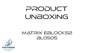 Unboxing - Matrix Tsl Eblocks2 Bl0505 Kit