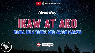 IKAW AT AKO - Moira Dela Torre & Jason Marvin (KARAOKE VERSION)