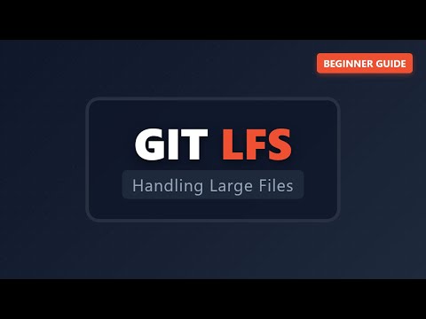 Git LFS Explained: How to Manage Large Files in Git