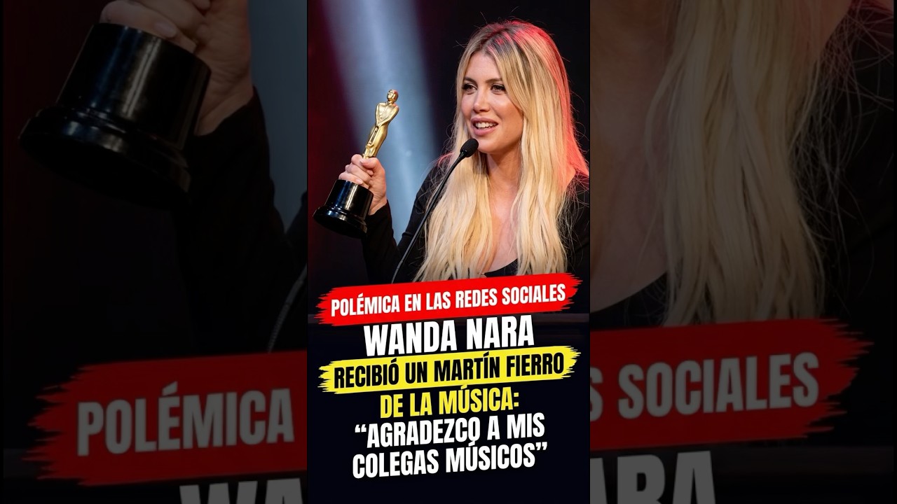 POLÉMICA EN LAS REDES WANDA RECIBIÓ UN MARTÍN FIERRO DE LA MÚSICA: “AGRADEZCO A MIS COLEGAS MÚSICOS”