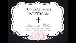 Funeral Mass Livestream - Marguerite Webster