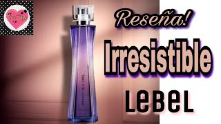 PERFUME IRRESISTIBLE LEBEL RESEÑA/ EVE TIPS