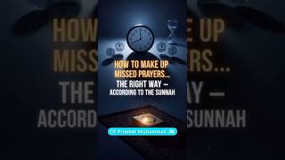 How to Make Up Missed Prayers the Right Way | The Sunnah Method You Must Know!