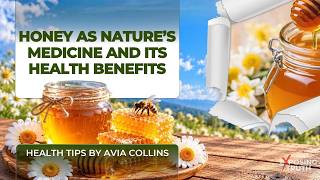 Honey: Nature’s Medicine | Powerful Health Benefits | Health Tips by Avia Collins screenshot 5