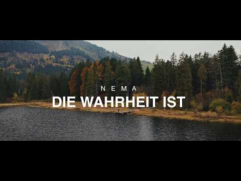 N E M A - Die Wahrheit ist