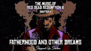 RDR2 Soundtrack (Mission #46) Fatherhood And Other Dreams