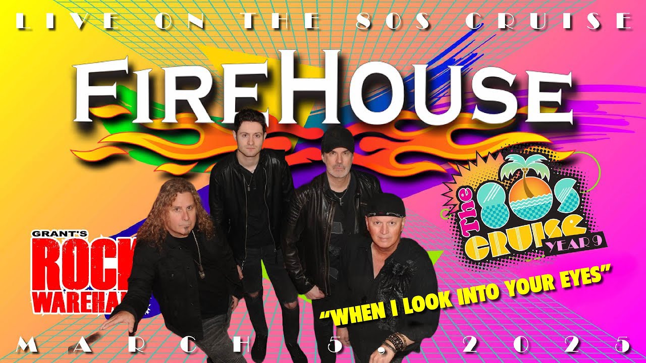 FIREHOUSE “When I Look Into Your Eyes” LIVE on The 80s Cruise - March 5, 2025