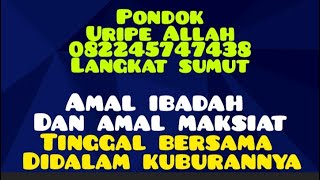 Download Lagu NYATANYA DIKUBURAN TINGGAL BERSAMA AMAL BAIK ATAUPUN AMAL BURUK. MP3