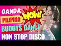 New✴️🇵🇭 BUDOTS NON STOP DISCO  WOW GANDA PILIPINA DANCE