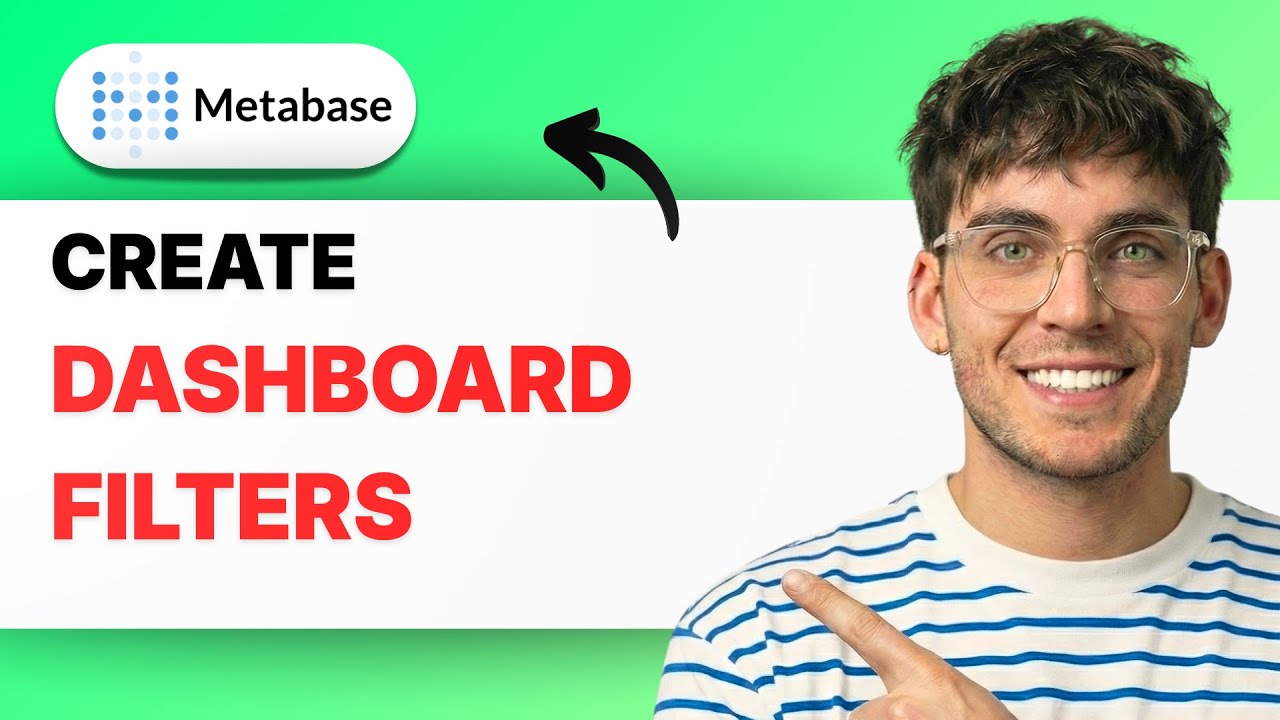 How to Create Dashboard Filters in Metabase [2026 Full Guide] - YouTube