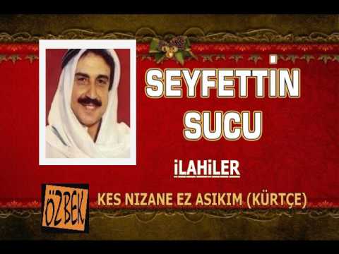 SEYFETTİN SUCU / KES NIZAME EZ AŞIKIM / İLAHİLER - 2