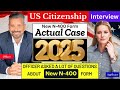 [Actual Case] Practice US Citizenship Interview 2025 | USCIS N-400 Naturalization Interview 2025