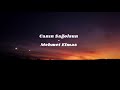 Mehmet Elmas CanД N SaДџolsun Lyrics Turkish Mehmet Elmas CanД N SaДџolsun Lyrics Turkish